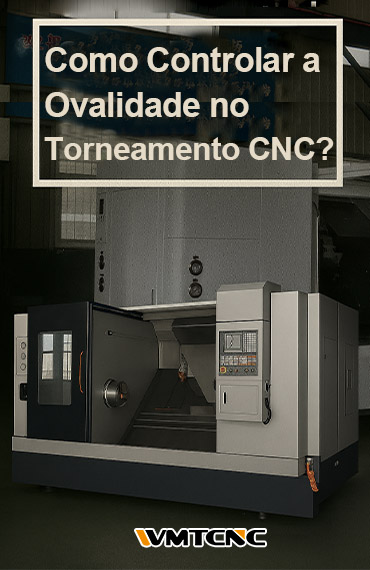 Como Controlar a Ovalização no Torneamento CNC? post thumbnail