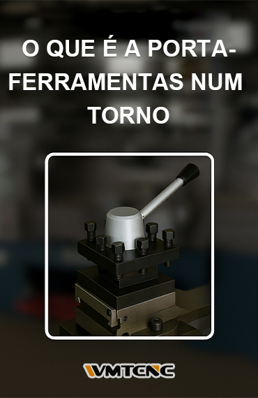 O que é o Porta-Ferramentas em um Torno? post thumbnail
