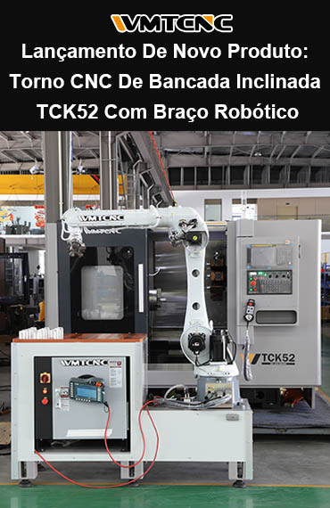Lançamento De Novo Produto: Torno CNC De Bancada Inclinada TCK52 Com Braço Robótico post thumbnail