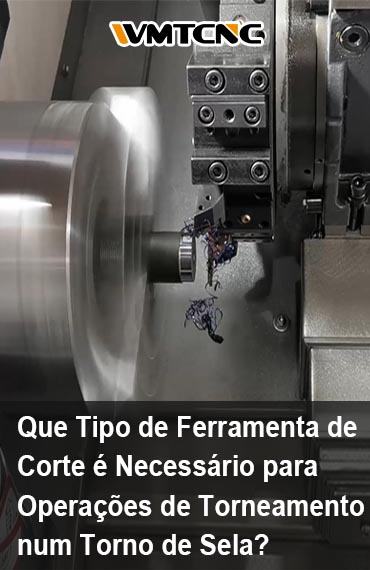 Que Tipo de Ferramenta de Corte é Necessária para Operações de Torneamento num Torno de Sela? post thumbnail